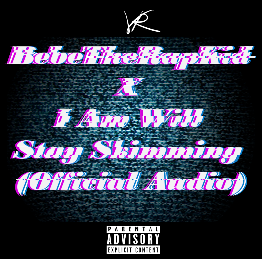 BeBe the RapKid – Stay Skimming