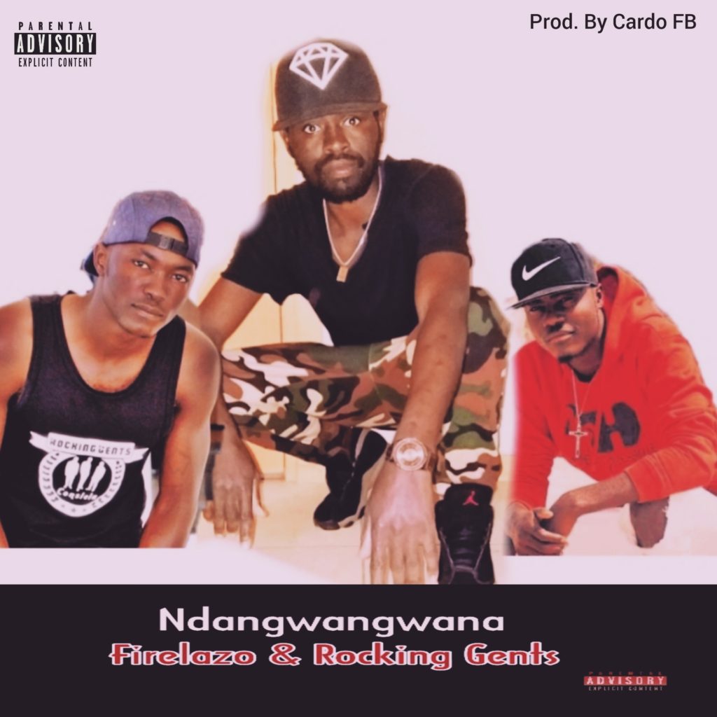 Firelazo & Rocking Gents – Ndangwangwana