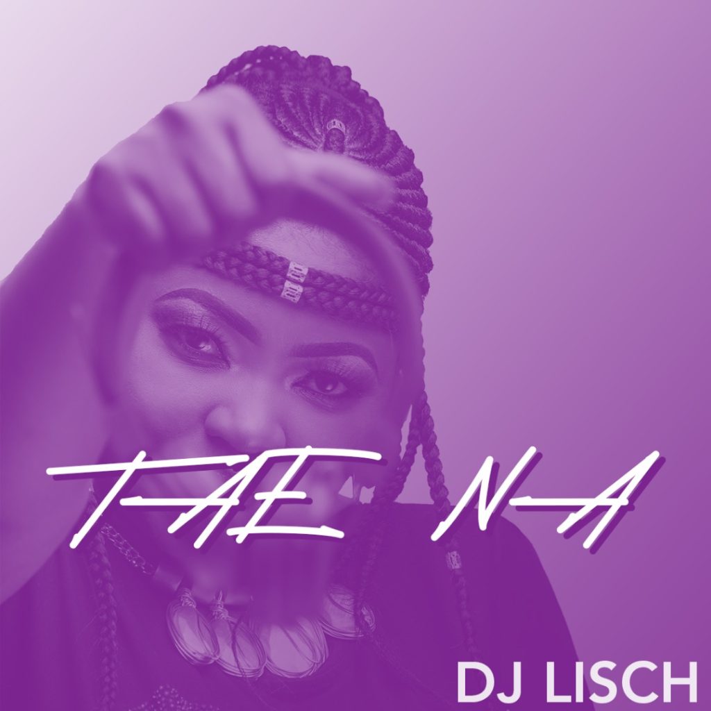 Dj Lisch – Tae Na