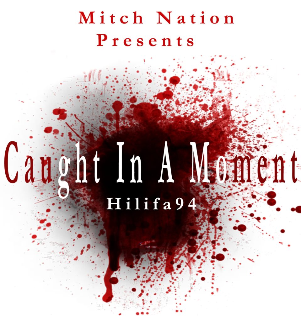 HIlifa94 – Caught In A Moment
